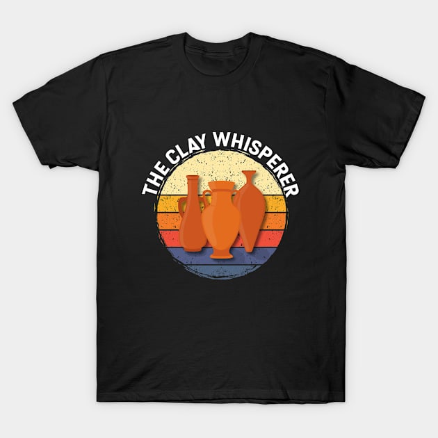 Pottery - The Clay Whisperer T-Shirt by Kudostees